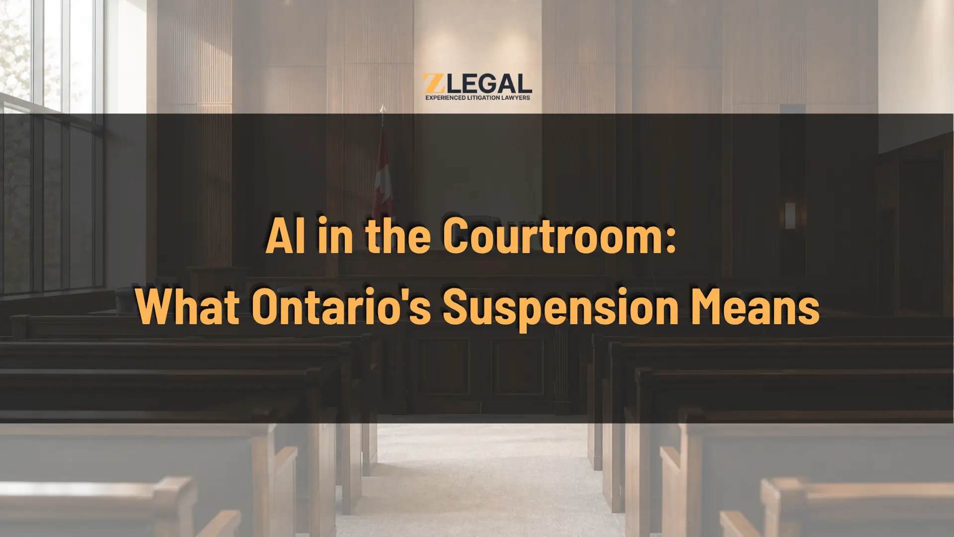 AI in the Courtroom What Ontario's Suspension Means Banner