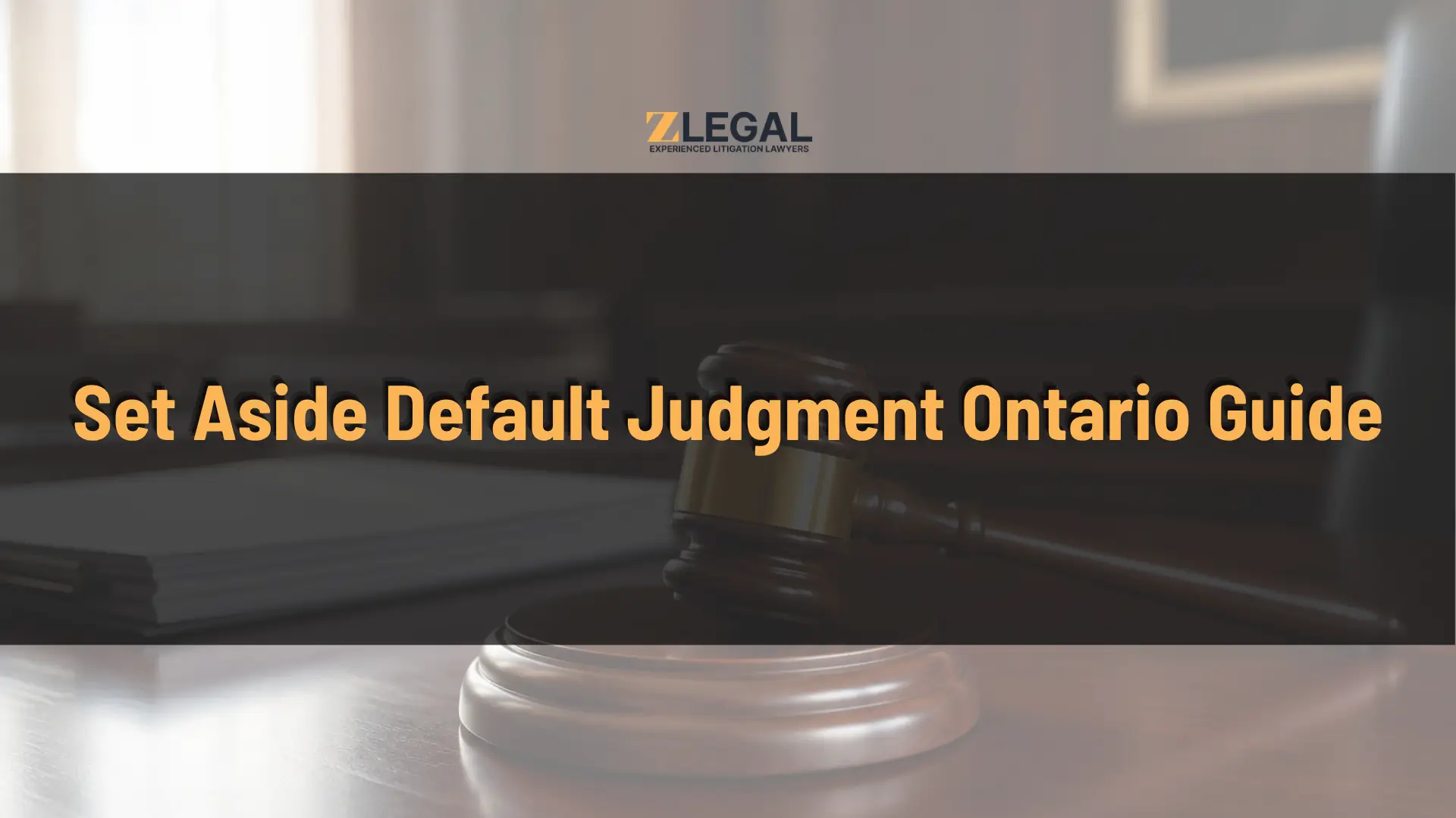 Set Aside Default Judgment Ontario Guide Banner