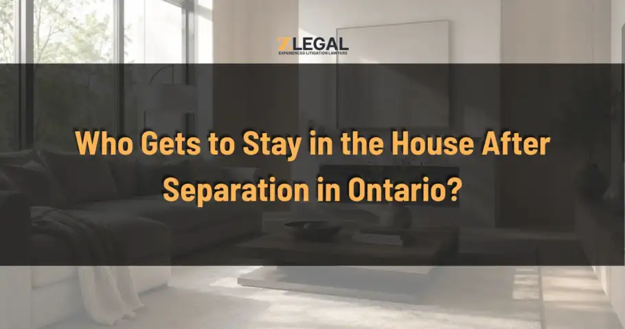 Who Gets to Stay in the House After Separation in Ontario Banner